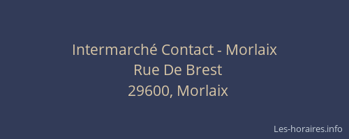 Intermarch&eacute; Contact - Morlaix