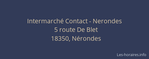 Intermarch&eacute; Contact - Nerondes