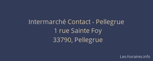 Intermarché Contact - Pellegrue