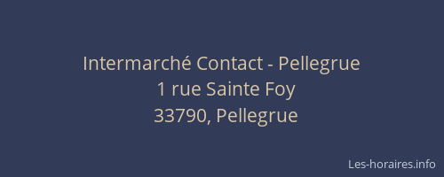 Intermarch&eacute; Contact - Pellegrue