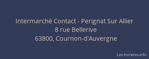 Intermarch&eacute; Contact - Perignat Sur Allier