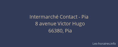 Intermarch&eacute; Contact - Pia