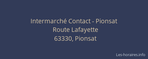 Intermarch&eacute; Contact - Pionsat