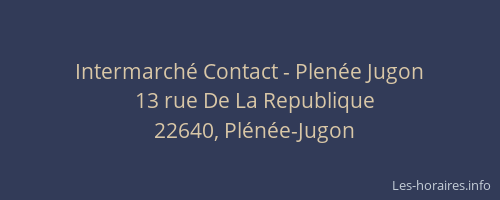 Intermarch&eacute; Contact - Plen&eacute;e Jugon