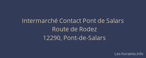 Intermarch&eacute; Contact Pont de Salars