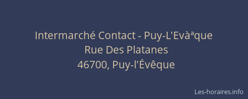Intermarch&eacute; Contact - Puy-L'Ev&agrave;&ordf;que