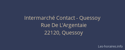 Intermarch&eacute; Contact - Quessoy