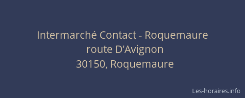 Intermarch&eacute; Contact - Roquemaure