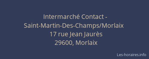 Intermarché Contact - Saint-Martin-Des-Champs/Morlaix