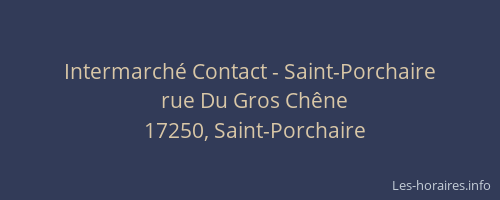 Intermarch&eacute; Contact - Saint-Porchaire