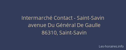Intermarch&eacute; Contact - Saint-Savin