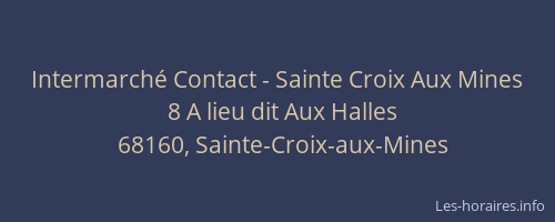 Intermarché Contact - Sainte Croix Aux Mines