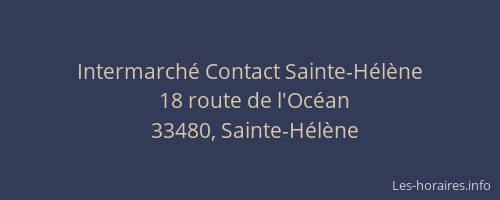 Intermarch&eacute; Contact Sainte-H&eacute;l&egrave;ne