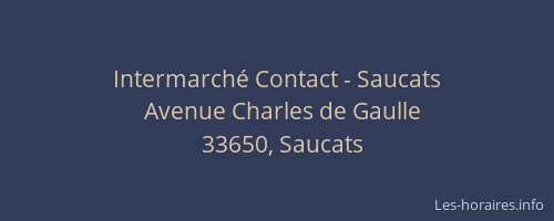 Intermarch&eacute; Contact - Saucats