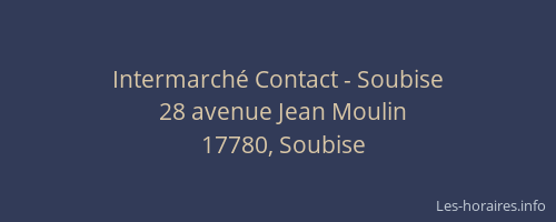 Intermarch&eacute; Contact - Soubise