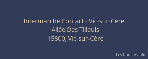 Intermarché Contact - Vic-sur-Cère