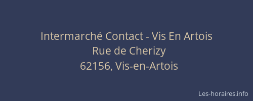 Intermarch&eacute; Contact - Vis En Artois