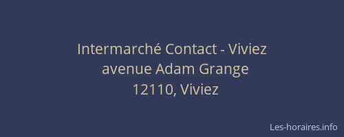 Intermarch&eacute; Contact - Viviez