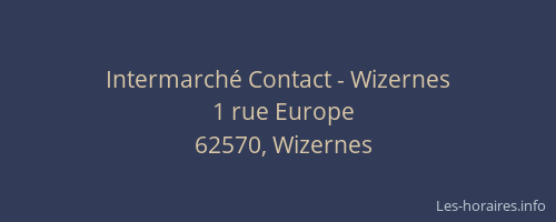 Intermarché Contact - Wizernes