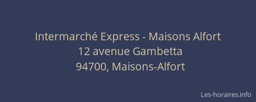 Intermarch&eacute; Express - Maisons Alfort