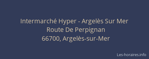 Intermarché Hyper - Argelès Sur Mer
