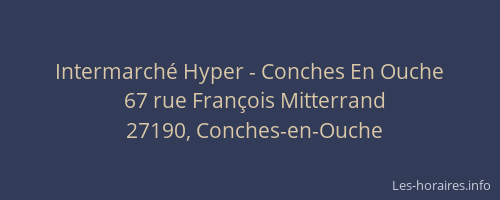 Intermarch&eacute; Hyper - Conches En Ouche