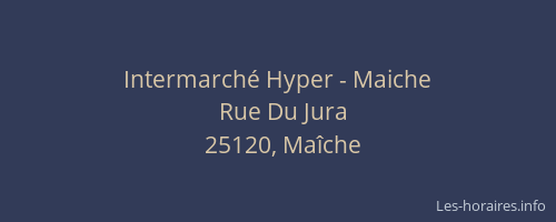 Intermarch&eacute; Hyper - Maiche