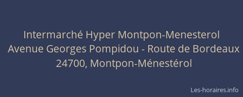 Intermarch&eacute; Hyper Montpon-Menesterol