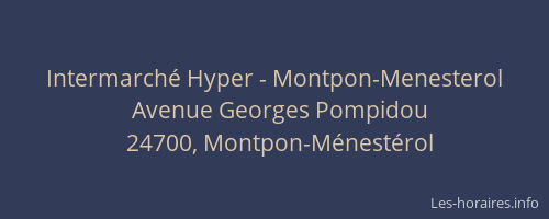 Intermarch&eacute; Hyper - Montpon-Menesterol