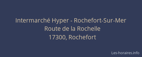 Intermarché Hyper - Rochefort-Sur-Mer