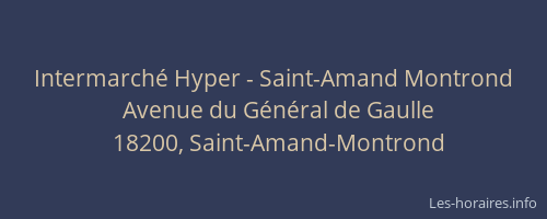 Intermarch&eacute; Hyper - Saint-Amand Montrond