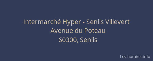 Intermarché Hyper - Senlis Villevert