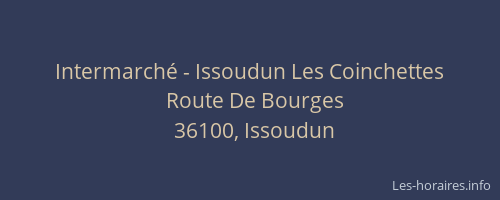 Intermarch&eacute; - Issoudun Les Coinchettes