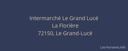 Intermarch&eacute; Le Grand Luc&eacute;
