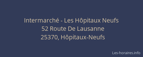 Intermarch&eacute; - Les H&ocirc;pitaux Neufs