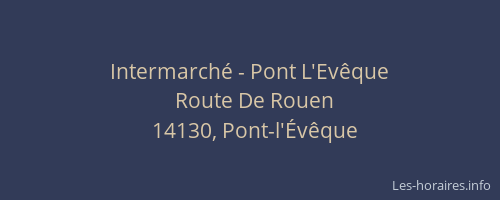Intermarch&eacute; - Pont L'Ev&ecirc;que