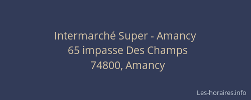 Intermarch&eacute; Super - Amancy