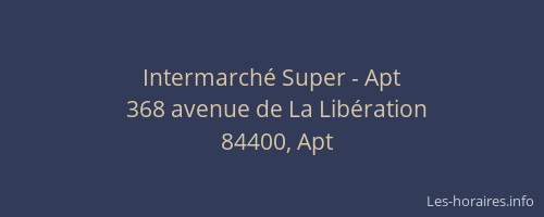 Intermarch&eacute; Super - Apt