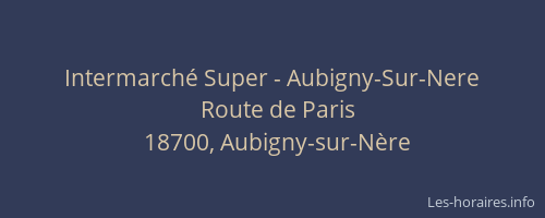 Intermarch&eacute; Super - Aubigny-Sur-Nere