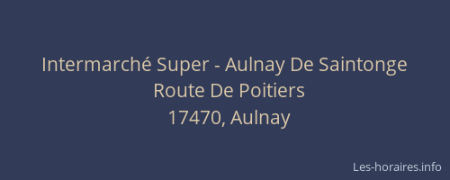Intermarché Super - Aulnay De Saintonge