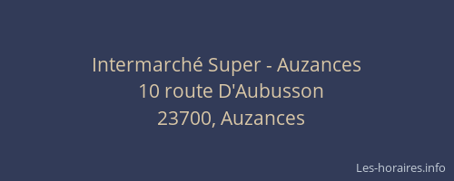 Intermarch&eacute; Super - Auzances