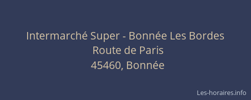 Intermarch&eacute; Super - Bonn&eacute;e Les Bordes