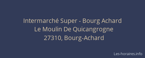 Intermarch&eacute; Super - Bourg Achard