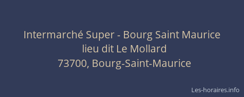 Intermarch&eacute; Super - Bourg Saint Maurice