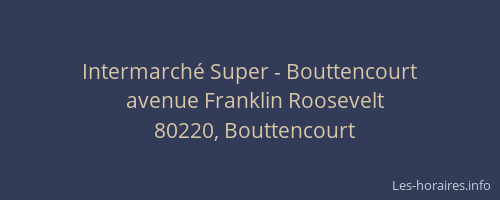 Intermarch&eacute; Super - Bouttencourt