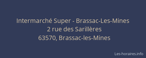 Intermarch&eacute; Super - Brassac-Les-Mines