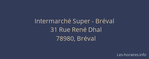 Intermarch&eacute; Super - Br&eacute;val