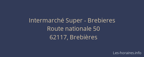 Intermarch&eacute; Super - Brebieres