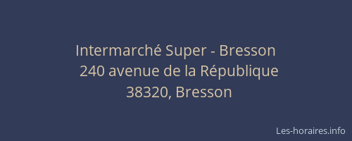 Intermarch&eacute; Super - Bresson