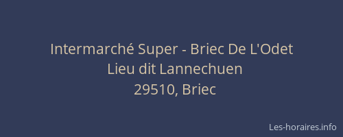 Intermarch&eacute; Super - Briec De L'Odet